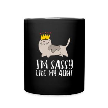 Aunt Niece Matching - Im sassy like my aunt - Tasse einfarbig - Schwarz - Vorne