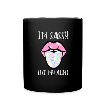 Aunt Niece Matching - Im sassy like my aunt - Tasse einfarbig - Schwarz - Vorne