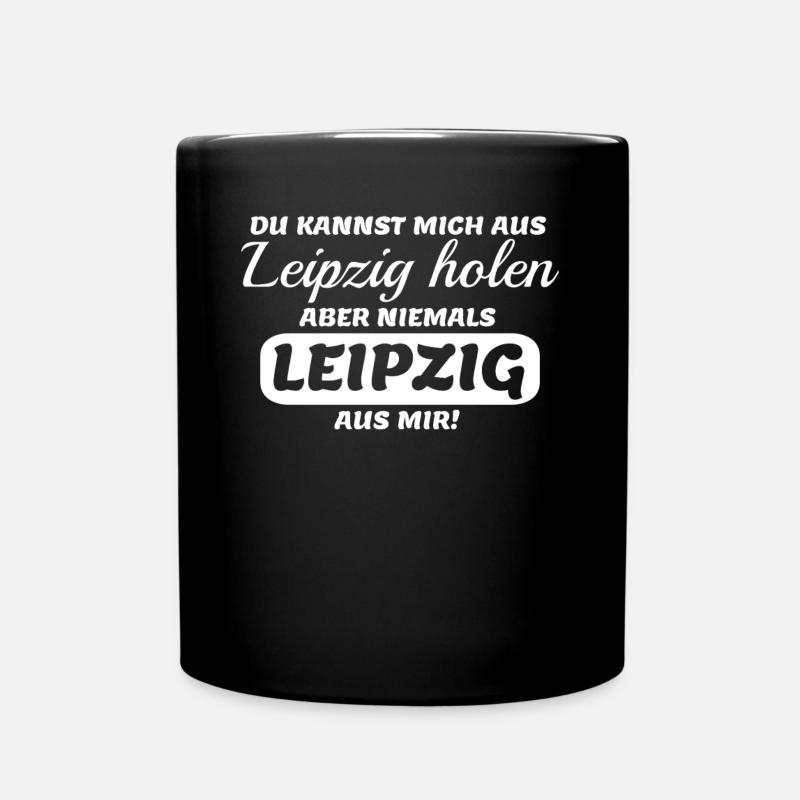 Leipzig Spruch Stadt Leipziger - Tasse einfarbig - Schwarz