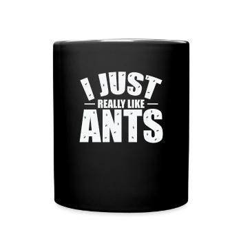 J’aime vraiment les fourmis rampant les insectes rampants - Mug uni - noir - Devant