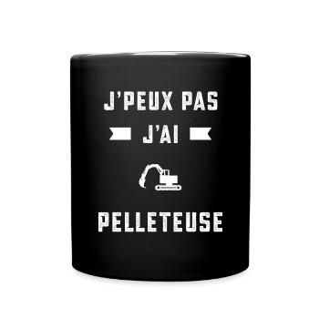 je peux pas j'ai pelleteuse pelleteur cadeau - Mug uni - noir - Devant