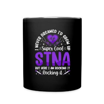 I never dreamed - STNA State tested the - Full Colour Mug - black - Front
