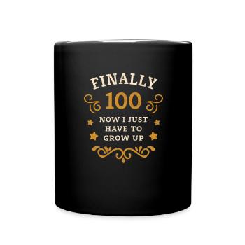 Enfin 100e anniversaire en grandissant - Mug uni - noir - Devant