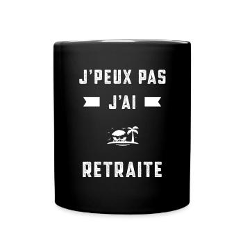 je peux pas j'ai retraite retraité cadeau - Mug uni - noir - Devant