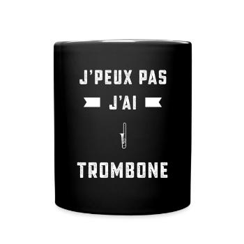 je peux pas j'ai trombone tromboniste cadeau - Mug uni - noir - Devant