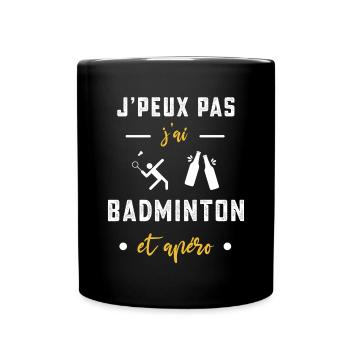 je peux pas j'ai badminton apéro humour - Mug uni - noir - Devant