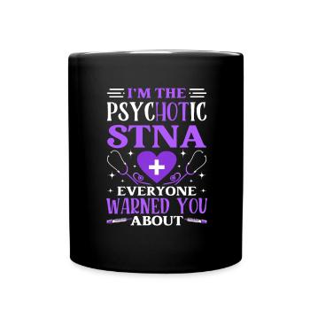 PSYC-HOT-IC STNA-State Tested Nursing Assistant - Full Colour Mug - black - Front