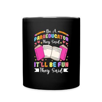 Para Paraprofessional Paraeducator Sped Teacher - Full Colour Mug - black - Front