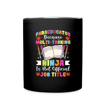 Multitasking Para Teacher Paraprofessional - Full Colour Mug - black - Front