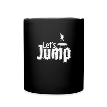 Let's Jump Trampoline Jumping Sport Hobby - Full Colour Mug - black - Front
