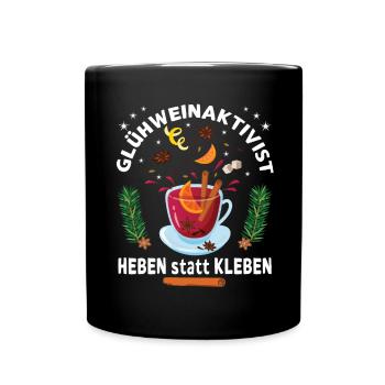 "Glühweinaktivist Heben statt Kleben" - - Tasse einfarbig - Schwarz - Vorne