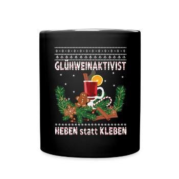 "Glühweinaktivist Heben statt Kleben" - Glühwein - Tasse einfarbig - Schwarz - Vorne