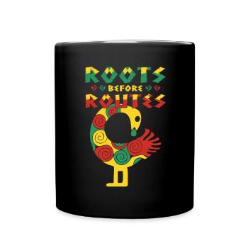 "Roots Before Routes" Bird Icon Sankofa Art - Full Colour Mug - black - Front