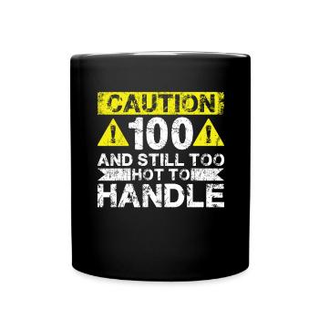 100 Too Hot to Act - 100th Birthday - Full Colour Mug - black - Front