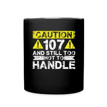 107 Too Hot to Act - 107e anniversaire - Mug uni - noir - Devant