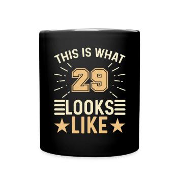 On dirait - 29 ans 29e anniversaire - Mug uni - noir - Devant