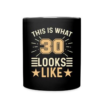 Looks Like - 30 Years Old 30th Birthday - Full Colour Mug - black - Front