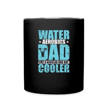 Water Aerobics Dad is much cooler Sport - Tasse einfarbig - Schwarz - Vorne