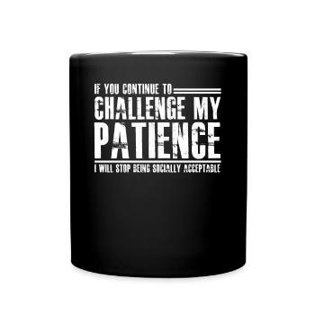 Patience Patient Impatient Impatience - Mug uni - noir - Devant