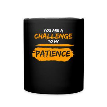 Impatient Impatience Patience Patient - Full Colour Mug - black - Front