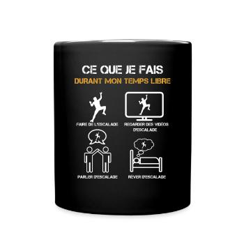 ce que je fais durant mon temps libre escalade - Mug uni - noir - Devant