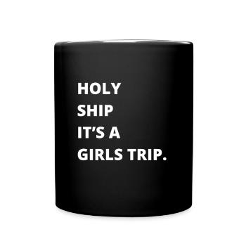 Cruise Vacation Family Trip - Holy Ship Girls Trip - Full Colour Mug - black - Front