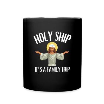 Cruise Vacation Family Trip - Holy Ship Girls Trip - Full Colour Mug - black - Front