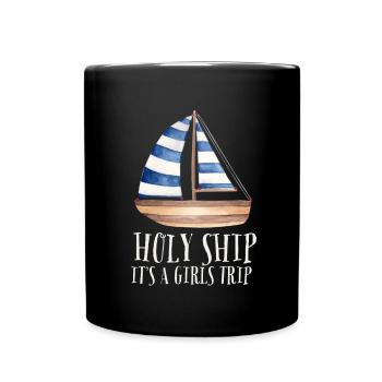 Cruise Vacation Family Trip - Holy Ship Girls Trip - Full Colour Mug - black - Front