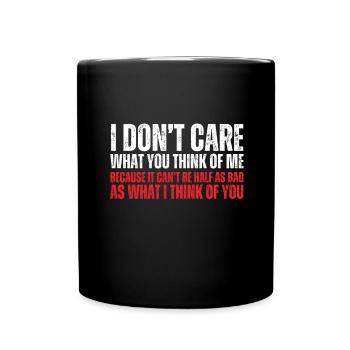 LGBTQ - I don't care what you think about me - Full Colour Mug - black - Front