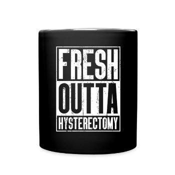 Fresh Outta Surgery - Hysterectomy - Full Colour Mug - black - Front