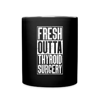 Fresh Outta Surgery - Thyroid - Full Colour Mug - black - Front