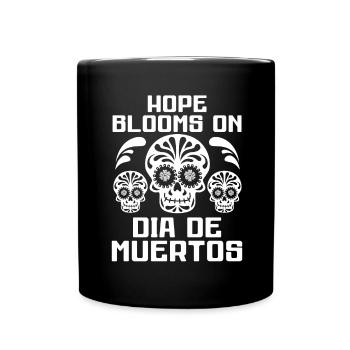 L’espoir s’épanouit sur Dia de Muertos - Mug uni - noir - Devant