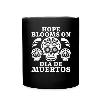 L’espoir s’épanouit sur Dia de Muertos - Mug uni - noir - Devant