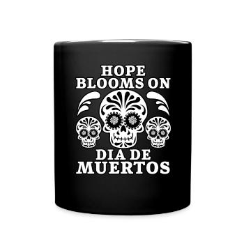 L’espoir s’épanouit sur Dia de Muertos - Mug uni - noir - Devant