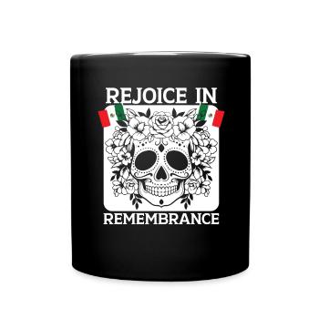 Réjouissez-vous en souvenir Dia de Muertos - Mug uni - noir - Devant