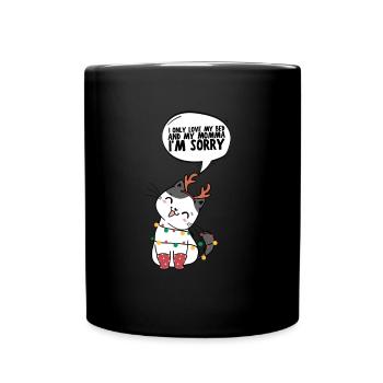 I only love my bed and my mama I'm sorry - Tasse einfarbig - Schwarz - Vorne