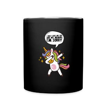 I only love my bed and my mama I'm sorry - Tasse einfarbig - Schwarz - Vorne