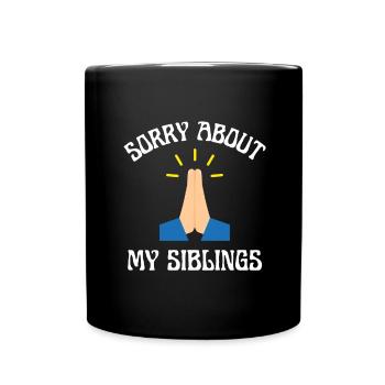 Chère maman, je suis désolé que tu aies dû élever mes frères et sœurs - Mug uni - noir - Devant