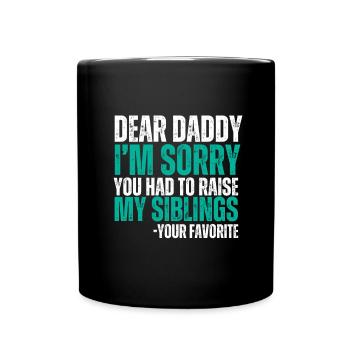 Chère maman, je suis désolé que tu aies dû élever mes frères et sœurs - Mug uni - noir - Devant