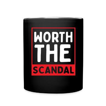 Den Skandal Wert, Zu Heiß, Um Es Zu Handhaben - Tasse einfarbig - Schwarz - Vorne