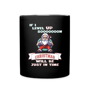 Si je monte de niveau bientôt, Noël arrivera juste à temps - Mug uni - noir - Devant