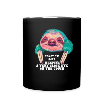 Today Im just keeping a very close eye to my couch - Full Colour Mug - black - Front