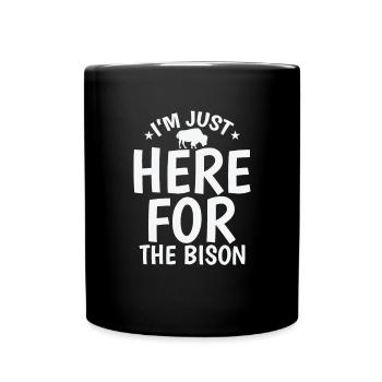 I'm just here for the bison animal - Full Colour Mug - black - Front