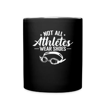 not all Athletes wear Shoes Schwimmen Sport - Tasse einfarbig - Schwarz - Vorne