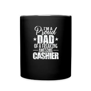 I'm a proud Dad of a freaking awesome Cashier - Full Colour Mug - black - Front