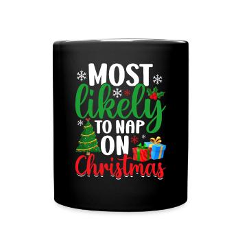 Most Likely to Nap On Christmas Funny Xmas - Full Colour Mug - black - Front