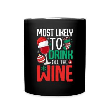 Am ehesten trinken Sie den ganzen Wein Lustiges Trinken - Tasse einfarbig - Schwarz - Vorne