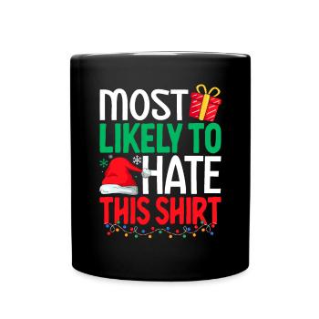 Most Likely to Hate This Christmas Family - Full Colour Mug - black - Front