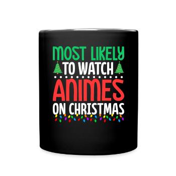 Most Likely to Watch Anime Funny Xmas Anime Otaku - Full Colour Mug - black - Front