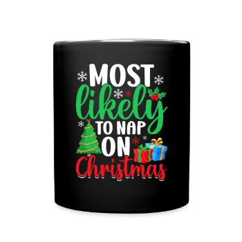 Most Likely to Nap On Christmas Funny Xmas - Full Colour Mug - black - Front